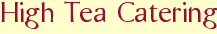 High Tea Catering